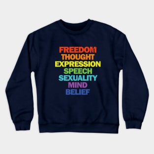 freedom of thought expression speech sexuality mind belief Crewneck Sweatshirt